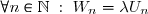 \forall n \in \mathbb{N} \; : \; W_n= \lambda U_n